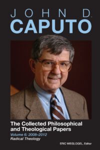 Volume 6: Radical Theology (2008-2012)